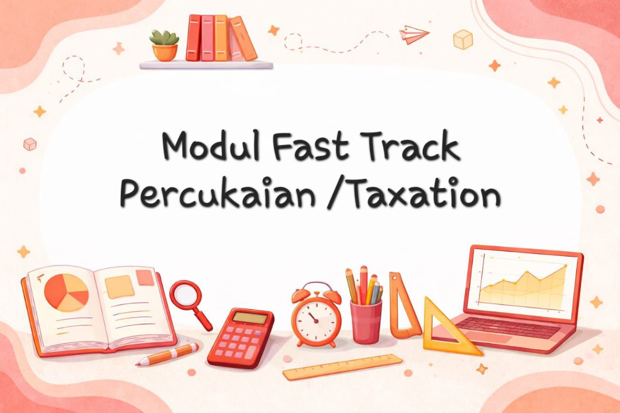 Fast Track Percukaian / Taxation