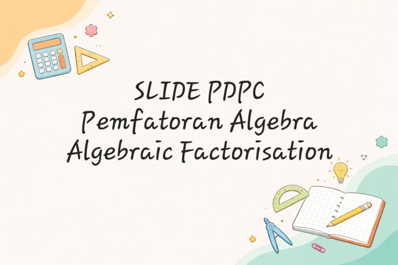 Pemfaktoran Algebra / Algebraic Factorisation